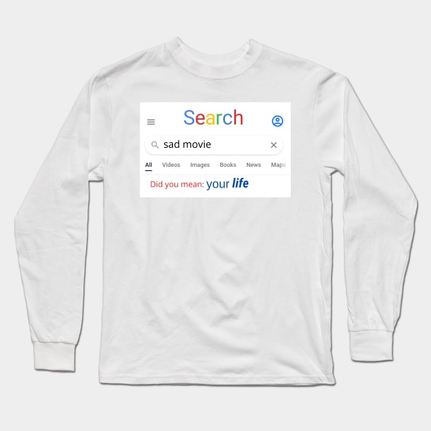 Google search funny meme Long Sleeve T-Shirt by Artistic-fashion